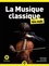 David Pogue et Scott Speck - La musique classique pour les nuls. 1 CD audio