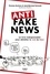 Thomas Huchon et Jean-bernard Schmidt - Anti fake news - Le livre indispensable pour démêler le vrai du faux.