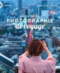 Denis Boyard et Evelyne Boyard - Guide de la photographie de voyage.
