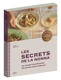 Vicky Bennison - Pasta Grannies Volume 2 : Les secrets de la nonna - Les recettes réconfortantes des grands-mères italiennes.