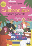 Jean-Loup Chiflet et Anne Camberlin - Cahier de jeux Culture générale.