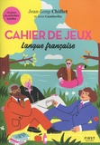 Jean-Loup Chiflet et Anne Camberlin - Cahier de jeux - Langue française.