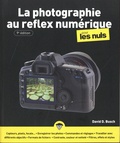 David D. BUSCH - La photographie au reflex numérique pour les Nuls.