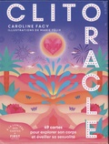 Caroline Facy - Le Clitoracle - Avec 49 cartes.