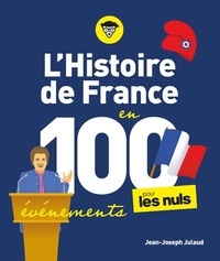 Jean-Joseph Julaud - L'Histoire de France pour les Nuls en 100 événements.