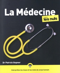 Patrick Gepner - La médecine pour les nuls.