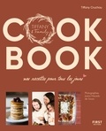 Tiffany Cruchou - Cook Book - Nos recettes pour tous les jours.
