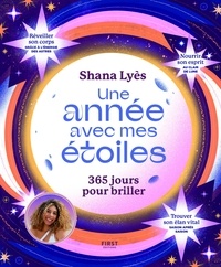 Shana Lyès - Une année avec mes étoiles - 365 jours pour briller.