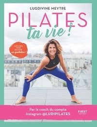 Lugdivine Meytre - Pilates ta vie !.