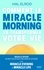 Hal Elrod - Comment le Miracle Morning va transformer votre vie.