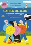Jean-Loup Chiflet et Anne Camberlin - Cahier de jeux spécial Bretagne.