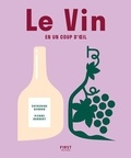 Catherine Gerbod et Pierre Herbert - Le vin en un coup d'oeil.