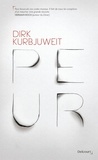 Dirk Kurbjuweit - Peur.