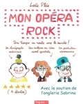 Leslie Plée - Mon opéra rock. Une troupe en route vers le succès..