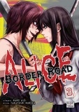 Haro Asô et Takayoshi Kuroda - Alice on Border Road Tome 3 : .