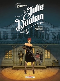 Thierry Cailleteau et Luc Brahy - Julie Doohan Tome 2 : Wild Mustang Saloon.