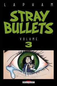 David Lapham - Stray Bullets Tome 3 : .