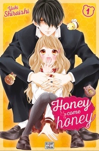 Yuki Shiraishi - Honey come honey Tome 1 : .