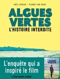 Inès Léraud et Pierre Van Hove - Algues vertes - L'histoire interdite.