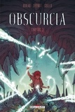 David Boriau et Steven Dhondt - Obscurcia Tome 3 : .