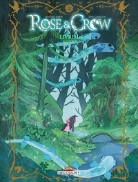 Amélie Sarn et Lise Garçon - Rose & Crow Tome 1 : .