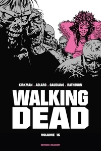 Robert Kirkman et Charlie Adlard - Walking Dead Prestige Tome 15 : .