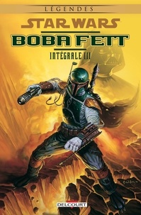 Collectif - Star Wars - Boba Fett - Intégrale Volume 3.