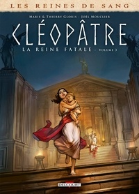 Thierry Gloris et Marie Gloris - Les Reines de sang - Cléopâtre, la Reine fatale T03.