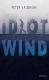 Peter Kaldheim - Idiot Wind.
