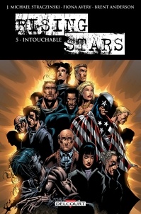 J.Michael Straczynski et Fiona Avery - Rising stars T05 - Intouchable.