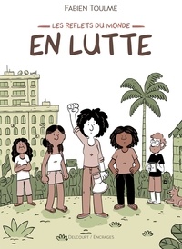 Fabien Toulmé - Les reflets du monde Tome 1 : En lutte.