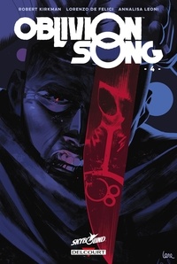 Robert Kirkman et Lorenzo De Felici - Oblivion Song Tome 4 : .