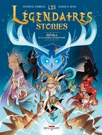Jessica Jung - Les Légendaires Stories Tome 4 : Shyska et la source élémentaire.