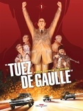 Simon Treins - "Tuez de Gaulle !" T01.
