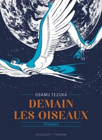 Osamu Tezuka - Demain les oiseaux - Édition prestige.