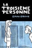 Emma Grove - La Troisième Personne.