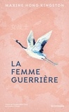 Maxine Hong Kingston - La Femme guerrière.