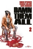 Charlie Adlard et Simon Spurrier - Damn Them All 2 : Damn Them All T02.