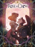 Lise Garçon et Sarn Amélie - Rose and Crow 4 : Rose and Crow T04.