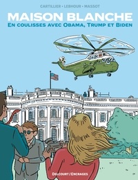 Aude Massot et Jérôme Cartillier - Maison Blanche - En coulisses avec Obama, Trump et Biden.