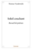 Thomas Vandewalle - Soleil couchant - Recueil de poèmes.