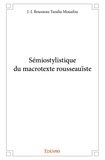 Mouafou j.-j. rousseau Tandia - Sémiostylistique du macrotexte rousseauïste.