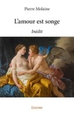 Pierre Molaine - L'amour est songe - Inédit.