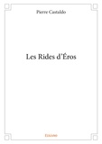 Pierre Castaldo - Les rides d'Eros.