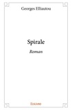 Georges Elliautou - Spirale - Roman.