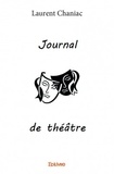 Laurent Chaniac - Journal de théâtre.