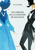 Mellis yves De - Les amours de la comtesse de malifaux.