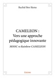 Slama rachid Ben - Cameleon: vers une approche pédagogique innovante - MOOC vs Rainbow CAMELEON.