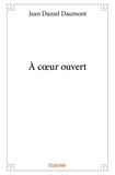 Jean Daniel Daumont - A coeur ouvert.