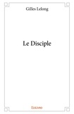 Gilles Lelong - Le disciple.